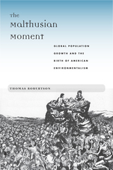 front cover of The Malthusian Moment