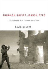 front cover of Through Soviet Jewish Eyes