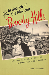 front cover of In Search of the Mexican Beverly Hills