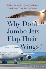 front cover of Why Don't Jumbo Jets Flap Their Wings?