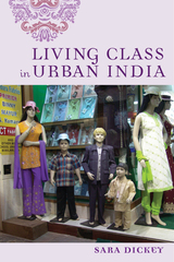 front cover of Living Class in Urban India