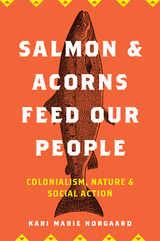 front cover of Salmon and Acorns Feed Our People
