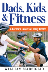 front cover of Dads, Kids, and Fitness