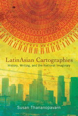 front cover of LatinAsian Cartographies