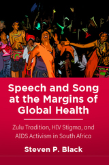 front cover of Speech and Song at the Margins of Global Health