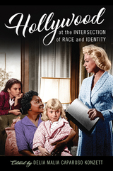 front cover of Hollywood at the Intersection of Race and Identity