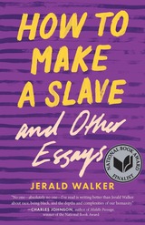 front cover of How to Make a Slave and Other Essays