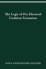 front cover of LOGIC OF PREELECTORAL COALITION FORMATION