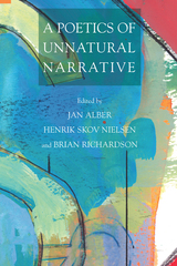 front cover of A Poetics of Unnatural Narrative