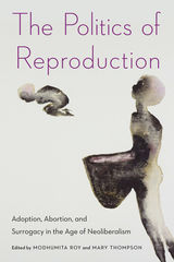 front cover of The Politics of Reproduction