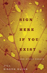 front cover of Sign Here If You Exist and Other Essays