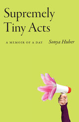 front cover of Supremely Tiny Acts