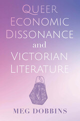 front cover of Queer Economic Dissonance and Victorian Literature