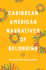 front cover of Caribbean American Narratives of Belonging
