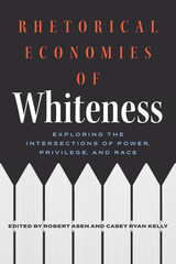 Rhetorical Economies of Whiteness