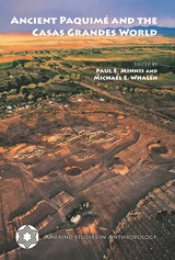 front cover of Ancient Paquimé and the Casas Grandes World