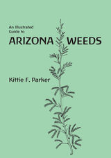 front cover of An Illustrated Guide to Arizona Weeds