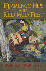 front cover of Flamenco Hips and Red Mud Feet