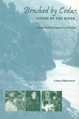 front cover of Brushed by Cedar, Living by the River