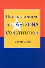 front cover of Understanding the Arizona Constitution