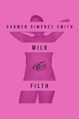 front cover of Milk and Filth