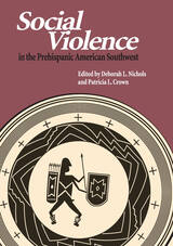 front cover of Social Violence in the Prehispanic American Southwest
