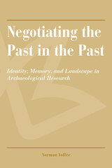 front cover of Negotiating the Past in the Past
