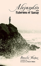 front cover of Alejandro and the Fishermen of Tancay