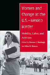 front cover of Women and Change at the U.S.–Mexico Border