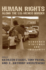 front cover of Human Rights along the U.S.–Mexico Border