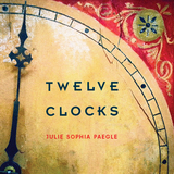 front cover of Twelve Clocks