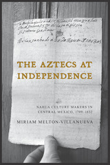front cover of The Aztecs at Independence