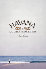 front cover of Havana and Other Missing Fathers