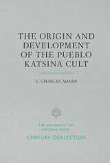 front cover of The Origin and Development of the Pueblo Katsina Cult