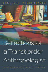 front cover of Reflections of a Transborder Anthropologist