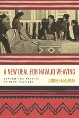 front cover of A New Deal for Navajo Weaving