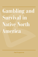 front cover of Gambling and Survival in Native North America