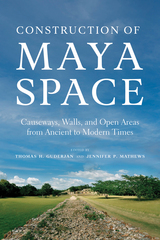 front cover of Construction of Maya Space