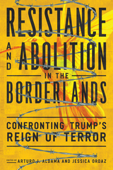 front cover of Resistance and Abolition in the Borderlands