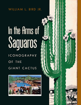 front cover of In the Arms of Saguaros