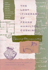 front cover of The Lost Itinerary of Frank Hamilton Cushing