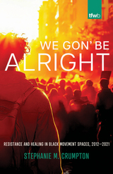 front cover of We Gon’ Be Alright