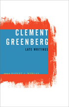 front cover of Clement Greenberg, Late Writings