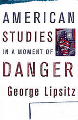 front cover of American Studies in a Moment of Danger 