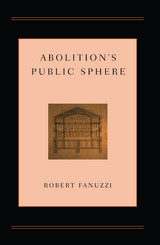 front cover of Abolition’s Public Sphere