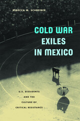 Cold War Exiles in Mexico
