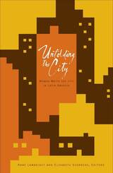 front cover of Unfolding the City