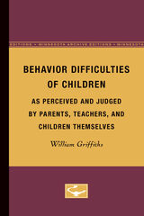 front cover of Behavior Difficulties of Children as Perceived and Judged by Parents, Teachers, and Children Themselves