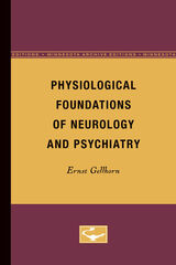 front cover of Physiological Foundations of Neurology and Psychiatry