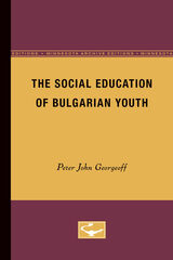 front cover of The Social Education of Bulgarian Youth